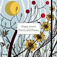Angie Lewin: Plants and Places (Hardcover)