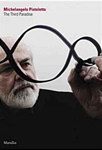 Michelangelo Pistoletto: The Third Paradise (Hardcover)