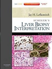 Scheuers Liver Biopsy Interpretation (Package, 8 Rev ed)