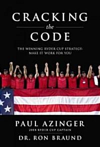 Cracking the Code: The Winning Ryder Cup Strategy: Make It Work for You (Hardcover)