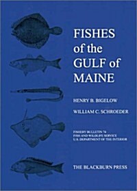 Fishes of the Gulf of Maine: Fishery Bulletin 74 (Hardcover)