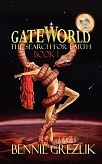 Gateworld: the Search for Earth Book 1 (Paperback)