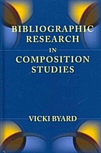 Bibliographic Research in Composition Studies (Hardcover)