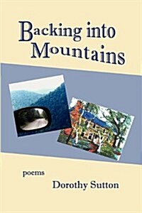 Backing into Mountains (Paperback, 1st)