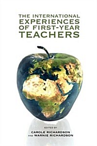 The International Experiences of First-year Teachers (Paperback)