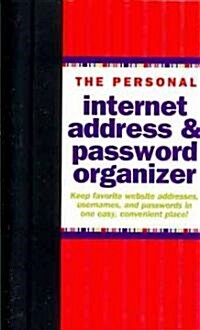 The Personal Internet Address & Password Organizer (Spiral)
