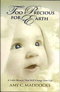 Too Precious for Earth (Paperback)