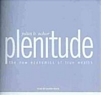 Plenitude: The New Economics of True Wealth (Audio CD, Library)