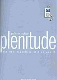 Plenitude: The New Economics of True Wealth (MP3 CD)