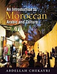 An Introduction to Moroccan Arabic and Culture [With DVD] (Paperback)