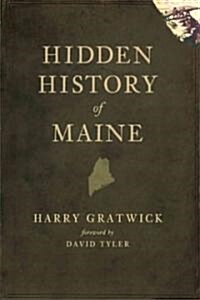 Hidden History of Maine (Paperback)