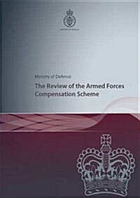 The Review of the Armed Forces Compensation Scheme (Paperback)