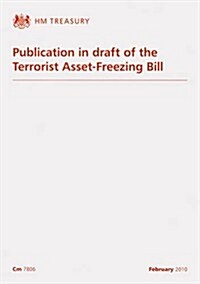 Publication in Draft of the Terrorist Asset-freezing Bill (Paperback)