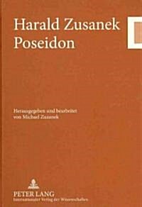 Poseidon: Herausgegeben Und Bearbeitet Von Michael Zuzanek (Hardcover)