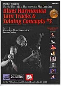 Blues Harmonica Jam Tracks & Soloing Concepts 3 (Paperback, Compact Disc)