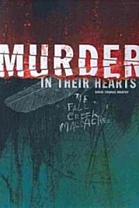 Murder in Their Hearts: The Fall Creek Massacre (Paperback)