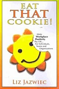 Eat That Cookie! (Paperback)