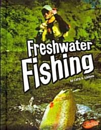 Freshwater Fishing (Library Binding)