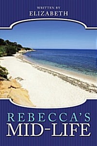Rebeccas Mid-Life (Paperback)