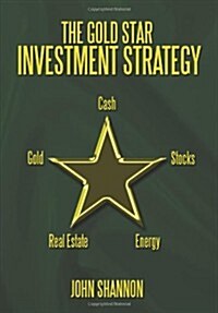 The Gold Star Investment Strategy (Hardcover)