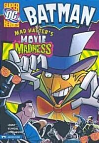 Batman: Mad Hatters Movie Madness (Hardcover)