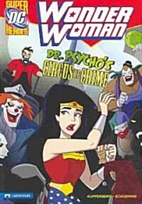 Wonder Woman: Dr. Psychos Circus of Crime (Paperback)
