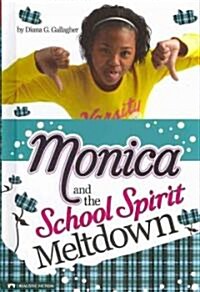 Monica and the School Spirit Meltdown (Hardcover)