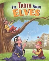 The Truth about Elves (Hardcover)