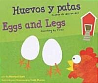 Huevos Y Patas/Eggs and Legs: Cuenta de DOS En Dos/Counting by Twos (Hardcover)