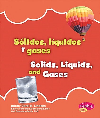 Solidos, Liquidos y Gases/Solids, Liquids, and Gases (Library Binding)