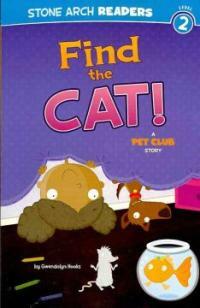 Find the Cat!: A Pet Club Story (Paperback)