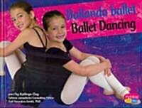 Bailando ballet / Ballet Dancing (Library, Bilingual)