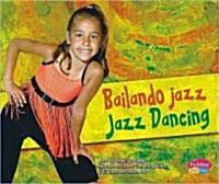 Bailando Jazz/Jazz Dancing (Hardcover)