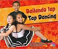 Bailando tap/Tap Dancing (Hardcover)