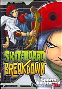 Skateboard Breakdown (Hardcover)