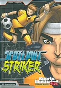 Spotlight Striker (Hardcover)