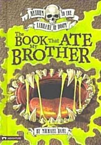 The Book That Ate My Brother (Hardcover)