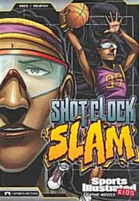 Shot Clock Slam (Paperback)