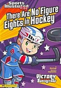 There Are No Figure Eights in Hockey (Paperback)