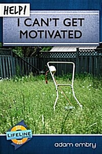 Help! I Cant Get Motivated (Paperback)