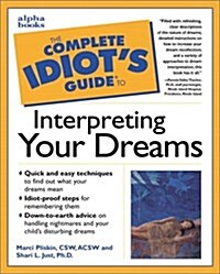 The Complete Idiots Guide to Interpreting Your Dreams (Paperback, 1)