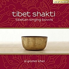[수입] Al Gromer Khan - Tibet Shakti: Tibetan Singing Bowls
