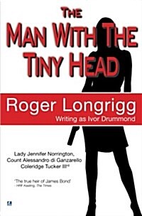 The Man with the Tiny Head : (Writing as Ivor Drummond) (Paperback, New ed)