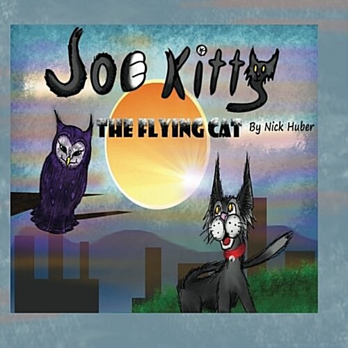 Joe Kitty the Flying Cat (Paperback)