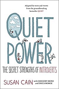 Quiet Power: The Secret Strengths of Introverts (Library Binding)