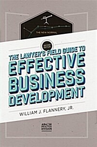 The Lawyers Field Guide to Effective Business Development (Paperback, 2)