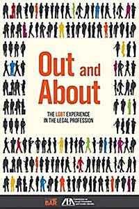 Out and about: The Lgbt Experience in the Legal Profession (Paperback)