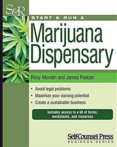 Start & Run a Marijuana Dispensary or Pot Shop: Wherever It Is Legal! (Paperback)
