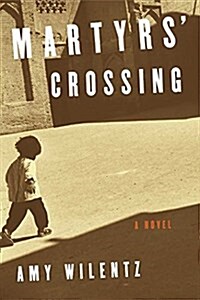 Martyrs Crossing (Paperback)