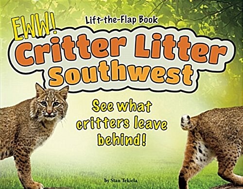 Critter Litter Southwest: See What Critters Leave Behind! (Hardcover)